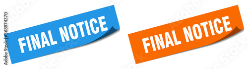 final notice paper peeler sign set. final notice sticker