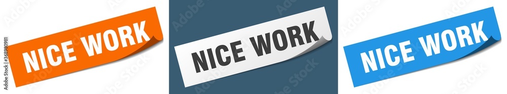 nice work paper peeler sign set. nice work sticker nice work paper peeler sign set. nice work sticker