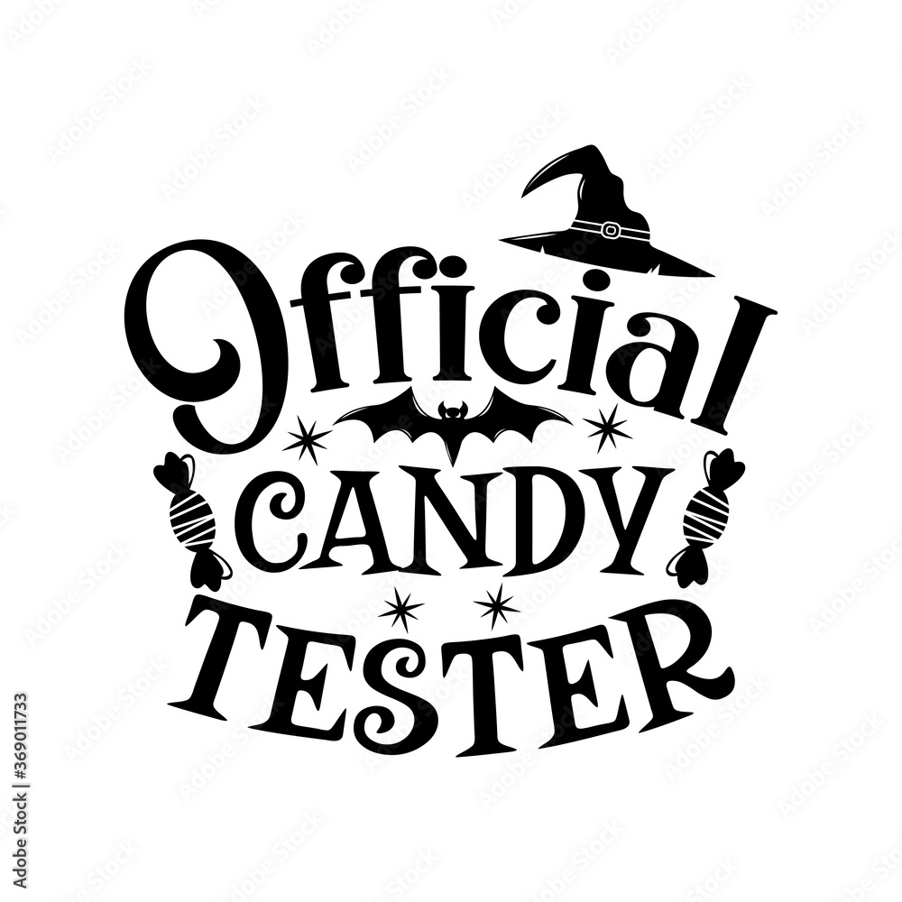 Official candy tester Halloween slogan inscription. Vector quotes. Illustration for prints on t-shirts and bags, posters, cards. Isolated on white background.
