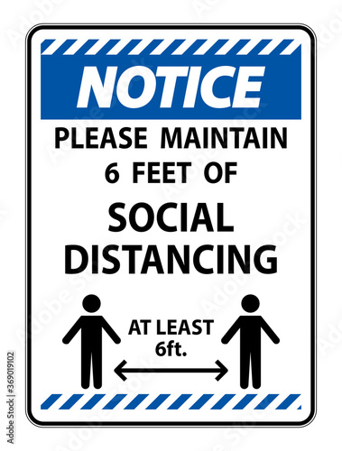 Notice For Your Safety Maintain Social Distancing Sign on white background