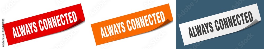 always connected paper peeler sign set. always connected sticker