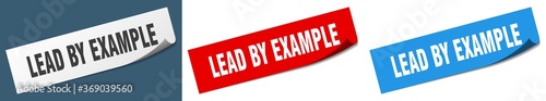 lead by example paper peeler sign set. lead by example sticker