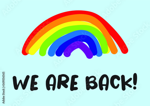 We are back rainbow vector 