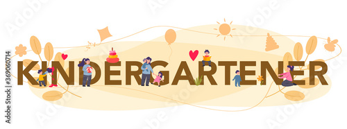 Kindergartener typographic header. Professional nany and children