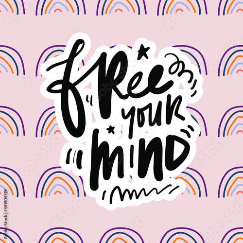 Positive quote. Hand lettering illustration for your design. Rainbow pattern.