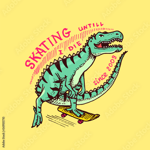 Dinosaur on a skateboard label for typography. Vintage retro Dino. Template for t-shirt and logo. Hand Drawn engraved sketch for shop  skate club or tattoo.