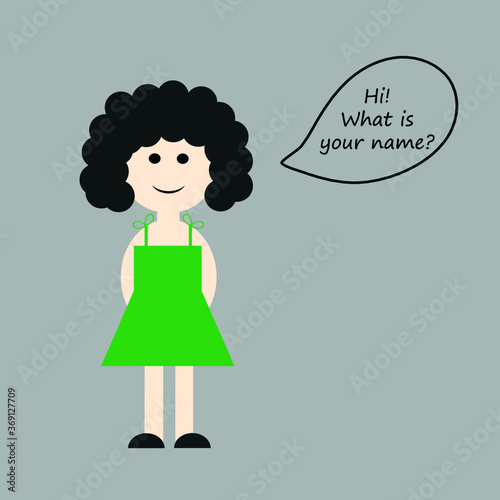 the girl wants to know your name