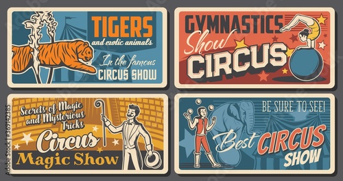Circus artists and performers retro posters set. Acrobat balancing on ball, magician or illusionist and juggler characters. Tiger tamer or animal handler, gymnastics and magic trick show vector banner