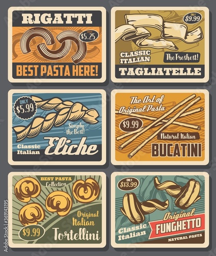 Italian pasta retro posters, vector macaroni rigatti, tagliatelle and eliche with bucatini, tortellini and funghetto. Food of Italy, traditional meals with price tags, grocery store vintage cards set