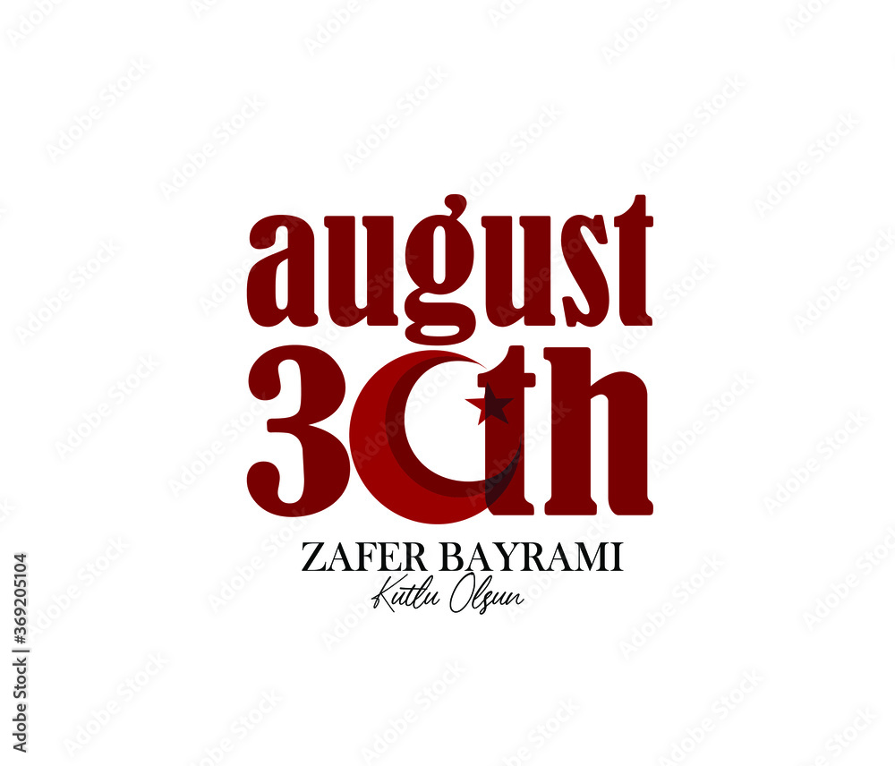 vector illustration 30 august zafer bayrami Victory Day Turkey. Translation: August 30 celebration of victory and the National Day in Turkey. 