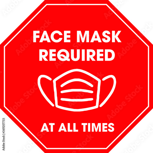 Face mask required at all times cautionary sign with face mask icon vector illustration