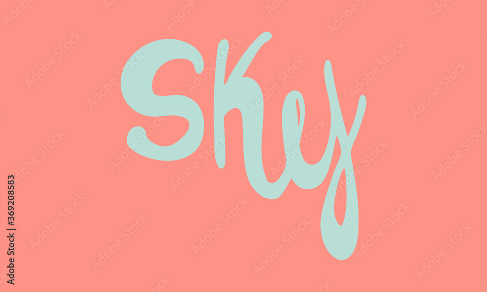 Hand drawn vector inscription. Sky text isolated on pink background. Template for banner, poster or print. Autumn lettering collection Hand drawn vector inscription. Sky text isolated on pink background. Template for banner, poster or print. Autumn lettering collection
