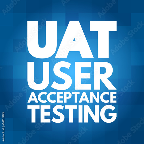 UAT - User Acceptance Testing acronym, technology concept background