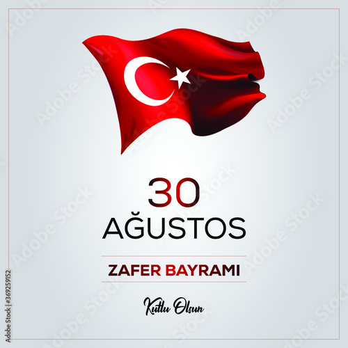 30 August Victory Day Happy Birthday (30 agustos zafer bayrami kutlu olsun) Celebration of victory and the National Day in Turkey. Vector illustration, poster, celebration card, graphic design, post.