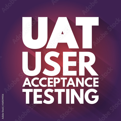 UAT - User Acceptance Testing acronym, technology concept background