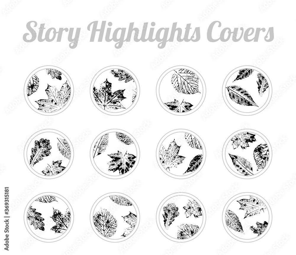 Obraz premium Set of Story Highlights Covers Icons. Set of autumn leaves imprints. Black and white design for fall season. Bundle of templates for social media and blog.