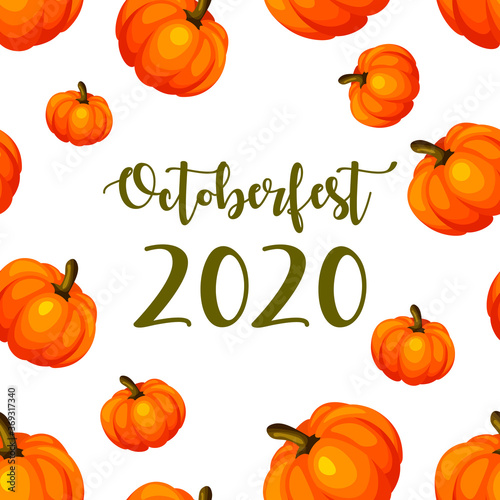 Octoberfest 2020 poster or banner. Amazing pumpkins on white background. Autumn holidays concept. Isolated vector Illustration. Design for web page, fabric, wallpaper, textile, invitations, flyers.