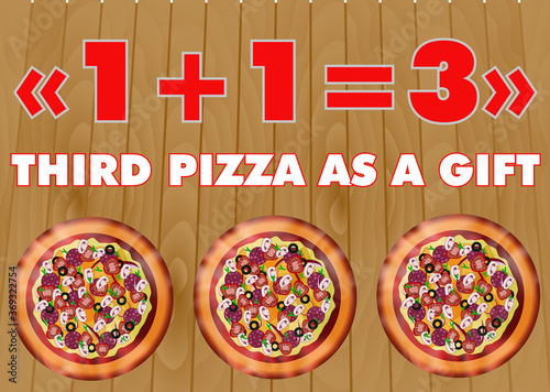 Pizzeria promotion 1+1=3, the third pizza as a gift. Pizza banner. Realistic pizza on a wooden background. Traditional Italian fast food. Stock vector illustration.