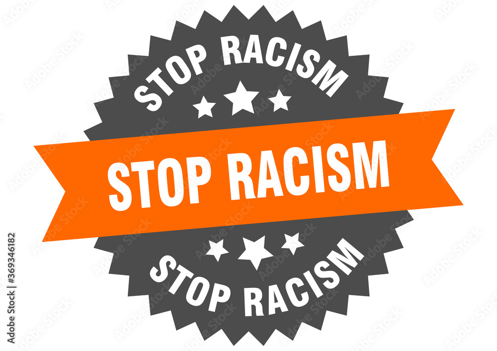 Fototapeta premium stop racism round isolated ribbon label. stop racism sign