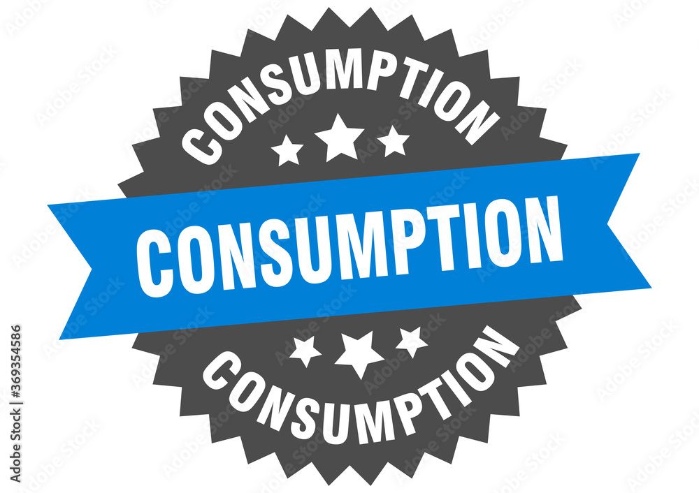 consumption round isolated ribbon label. consumption sign consumption round isolated ribbon label. consumption sign