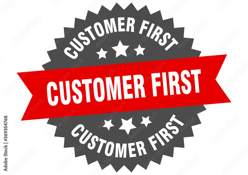 customer first round isolated ribbon label. customer first sign customer first round isolated ribbon label. customer first sign