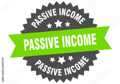passive income round isolated ribbon label. passive income sign
