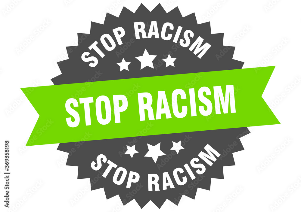 Fototapeta premium stop racism round isolated ribbon label. stop racism sign