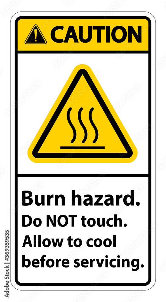 Caution Burn hazard safety,Do not touch label Sign on white background Caution Burn hazard safety,Do not touch label Sign on white background