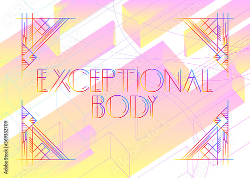 Art Deco Retro Exceptional Body text. Decorative greeting card, sign with vintage letters.