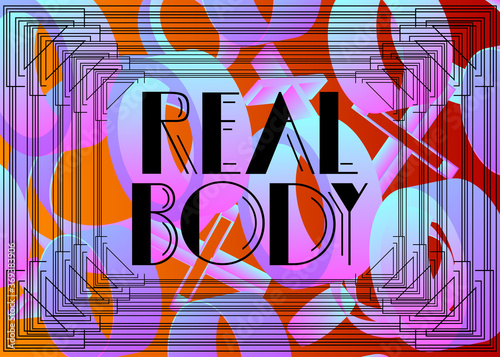 Art Deco Retro Real Body text. Decorative greeting card, sign with vintage letters.