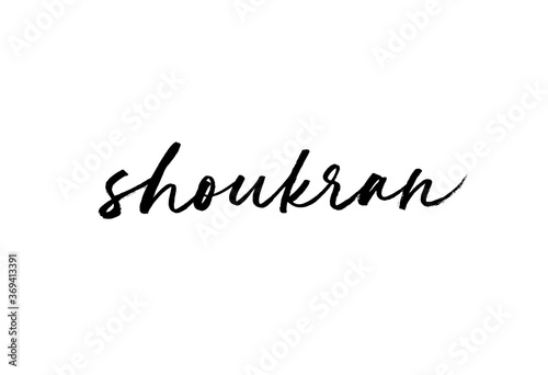 Shoukran ink brush vector lettering. Thank you in Arab. Modern phrase handwritten vector calligraphy. Black paint lettering isolated on white background. Postcard, greeting card, t shirt print.