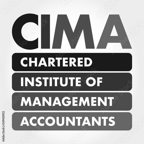 CIMA - Chartered Institute of Management Accountants acronym, business concept background
