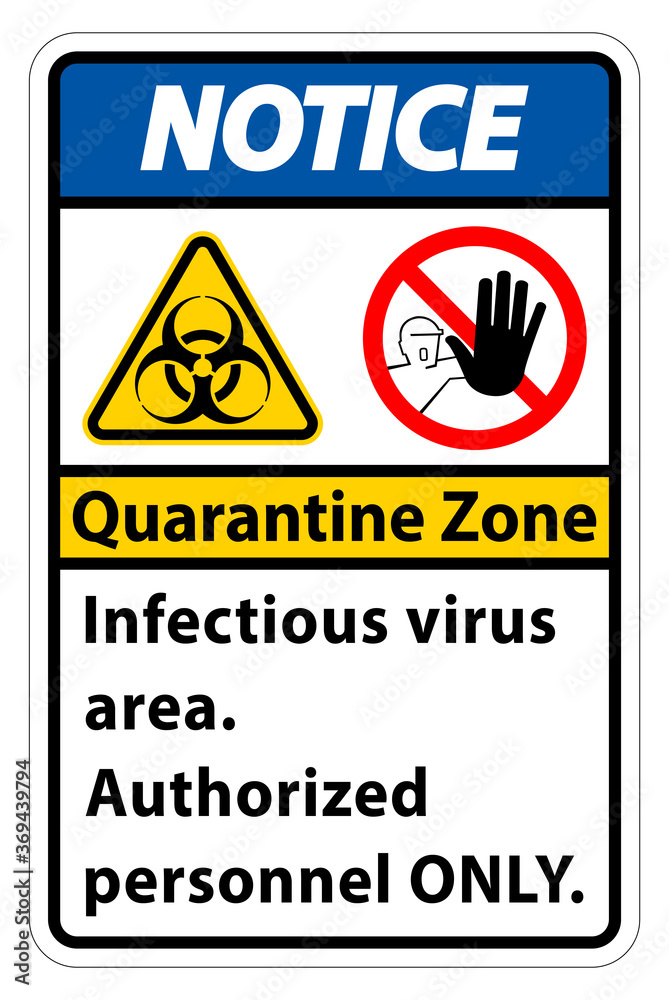 Notice Quarantine Infectious Virus Area sign on white background