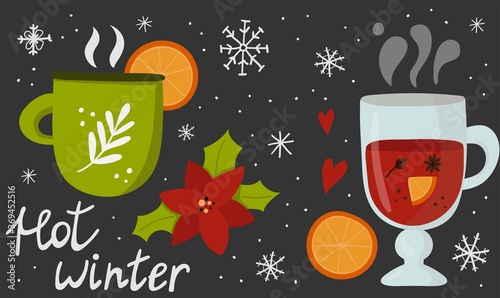 Hot winter lettering, glass with mulled wine and citrus tea. Hot drink with spices and fruits, autumn and winter drinks, food postcard or poster recipe flat vector cartoon doodle illustration