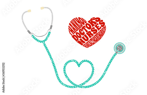 Thank You Doctors, Nurses and Healthcare Workers, text warp in form of stethoscope and heart vector illustration isolated on white background.