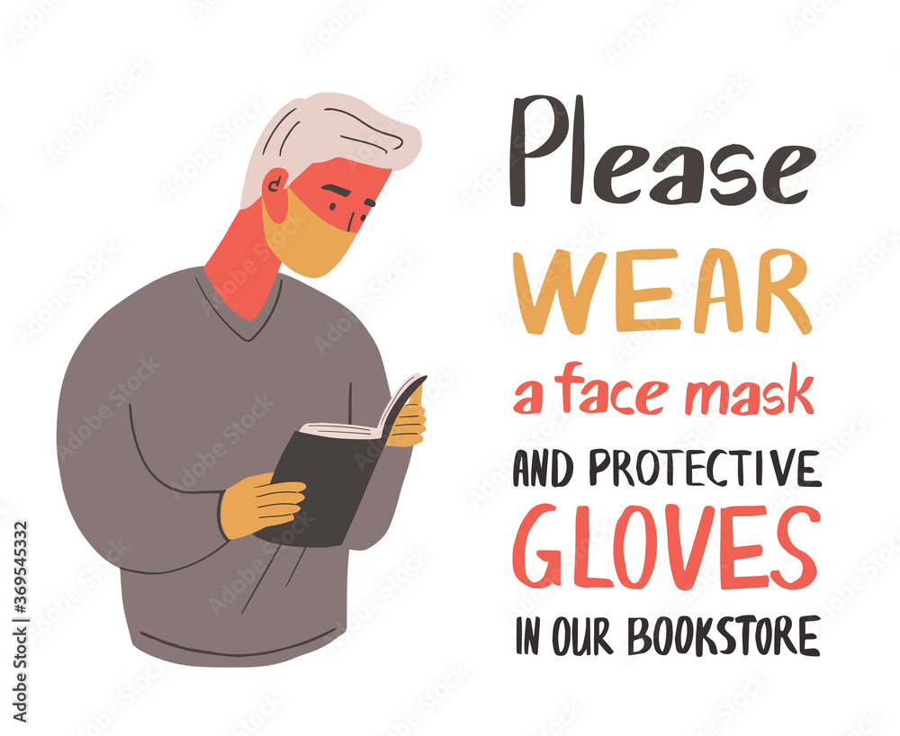 Please wear a mask rectangular sticker. Male reader wearing mask and gloves and holding a book. Vector flat cartoon illustration Please wear a mask rectangular sticker. Male reader wearing mask and gloves and holding a book. Vector flat cartoon illustration