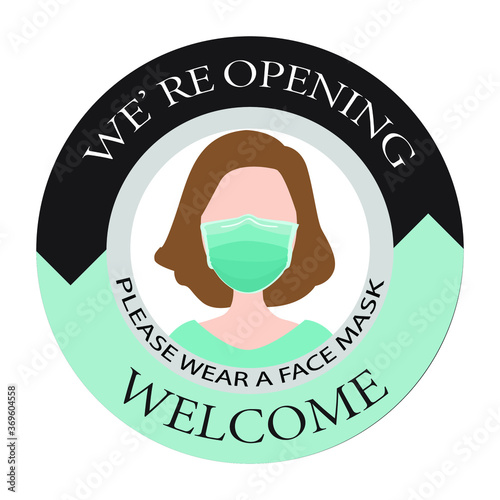 Welcome now open keep social distance and use face mask. Vector.Welcome we're open.Can be used for businesses to show they are still open during the coronavirus pandemic.