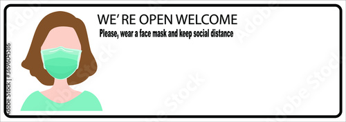 Welcome now open keep social distance and use face mask. Vector.Welcome we're open.Can be used for businesses to show they are still open during the coronavirus pandemic.