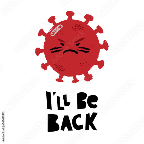 illustration with angry coronavirus molecule watching on us and lettering ill be back