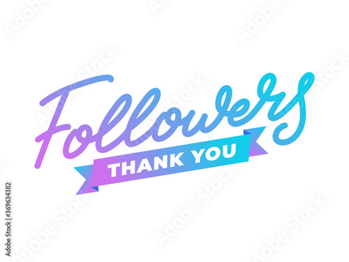 Followers thank you label. Social media celebrate subscribers lettering design