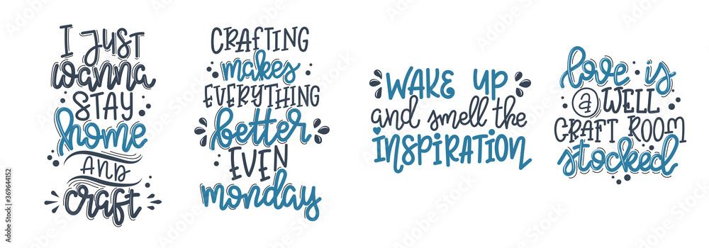 Craft motivational quote Hand drawn typography poster set. Conceptual handwritten phrase craft T shirt hand lettered card. Vector illustration Craft motivational quote Hand drawn typography poster set. Conceptual handwritten phrase craft T shirt hand lettered card. Vector illustration