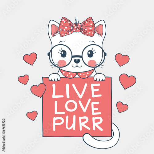 Cute cat girl with place for text. Live Love Purr slogan. Illustration for t-shirt prints, posters and other uses.