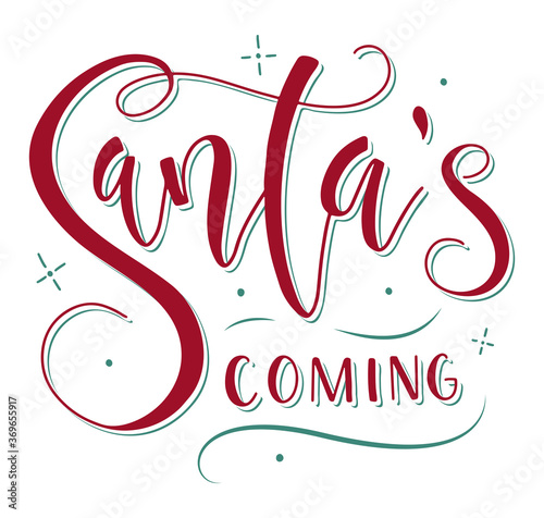 Santa is coming, multicolored vector illustration. Perfect design for posters, photo overlays, card, t-shirt print and social media. 