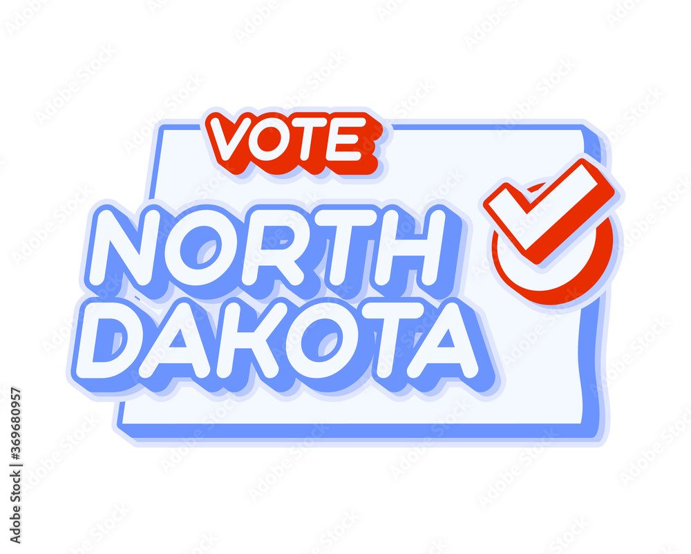 Presidential vote in North Dakota USA 2020 vector illustration. State map with text to vote and red tick or check mark of choice. Sticker Isolated on a white background Presidential vote in North Dakota USA 2020 vector illustration. State map with text to vote and red tick or check mark of choice. Sticker Isolated on a white background