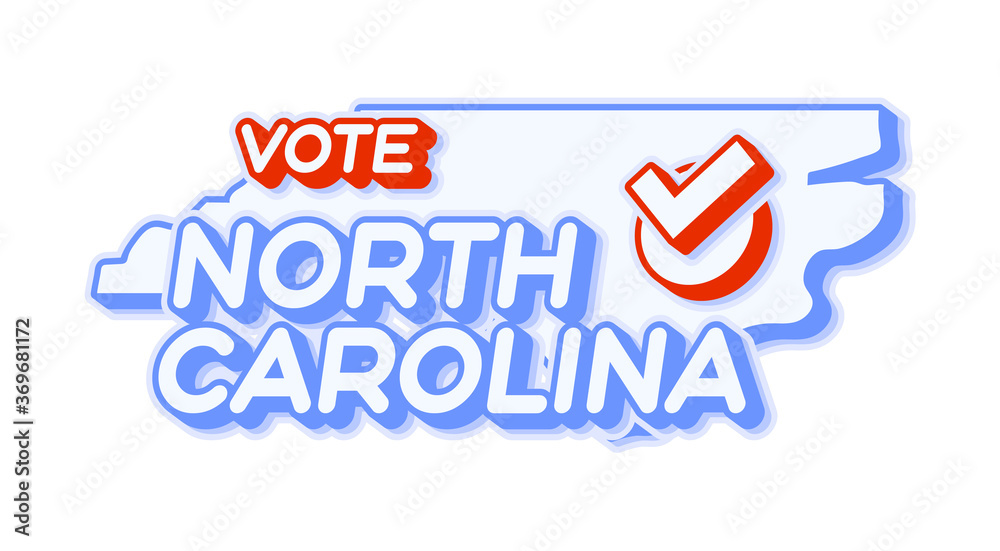 Presidential vote in North Carolina USA 2020 vector illustration. State map with text to vote and red tick or check mark of choice. Sticker Isolated on a white background
