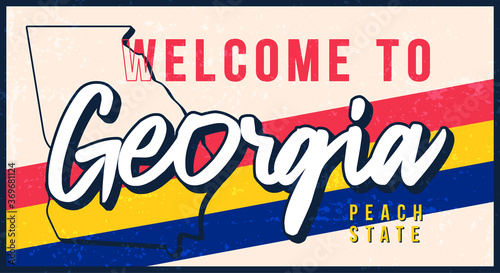 Welcome to georgia vintage rusty metal sign vector illustration. Vector state map in grunge style with Typography hand drawn lettering.