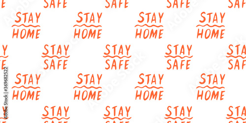 Stay home, stay safe - hand vector lettering on theme of quarantine, self protection times and coronavirus prevention in hand drawn style. Seamless pattern for social media, sites, flyers, web