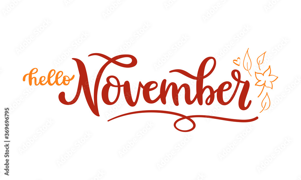 Hello, November vector hand-drawn lettering with doodle leaves. Template with calligraphy phrase for sticker, card, poster, web banner or social media. Fall inscription isolated on white background. 