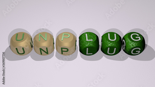UNPLUG combined by dice letters and color crossing for the related meanings of the concept