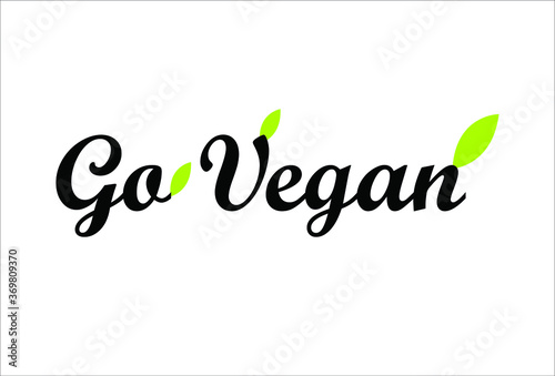 Go Vegan calligraphy postcard for posters, web sites, cards, t shirts, party decor.